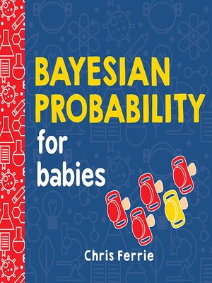 cover image of Bayesian Probability for Babies
